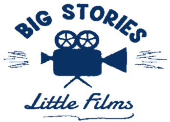 Big Stories Little Films